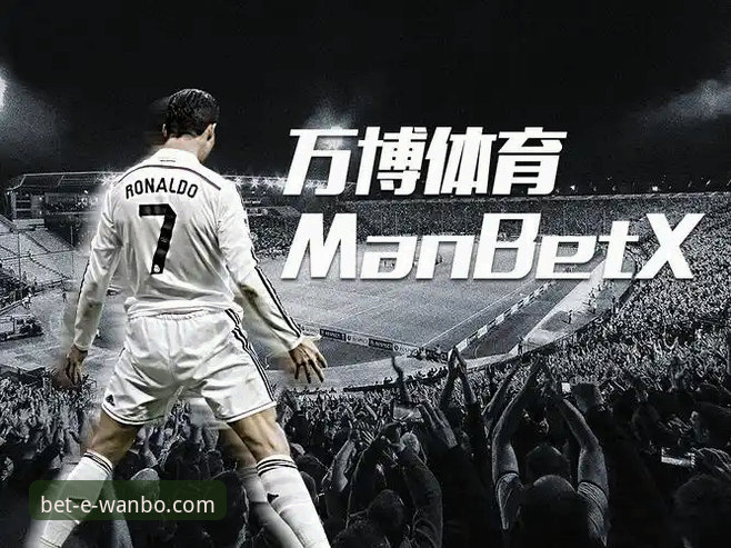 万博体育平台深度评测：万博manbetx注册安卓版带来的移动娱乐新突破
